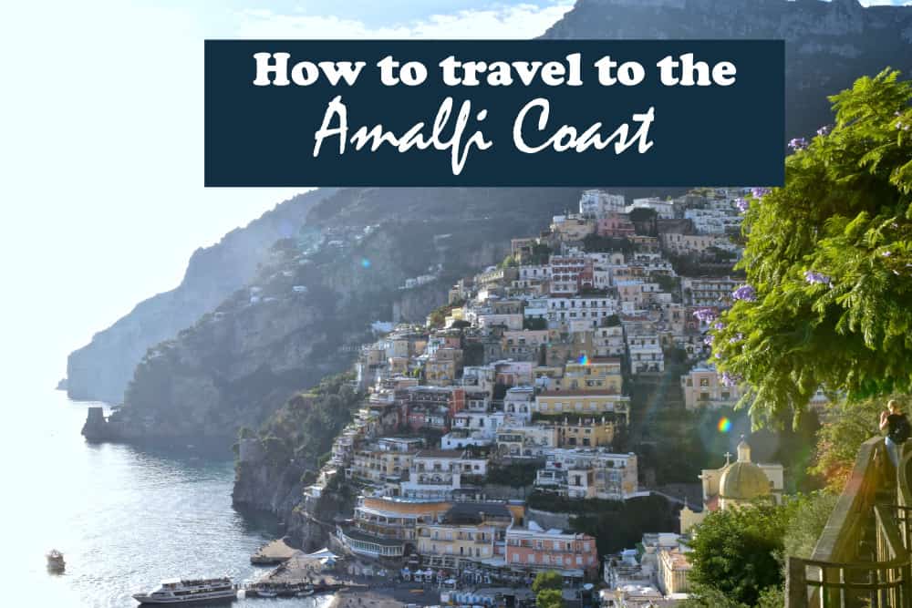 How to Get to the Amalfi Coast